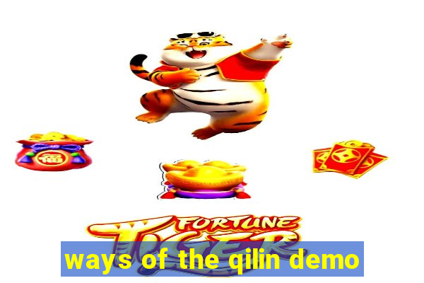 ways of the qilin demo